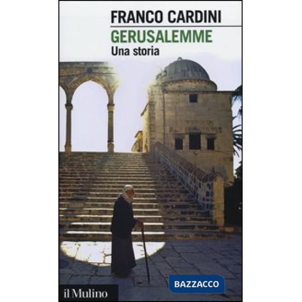 Gerusalemme. Una storia