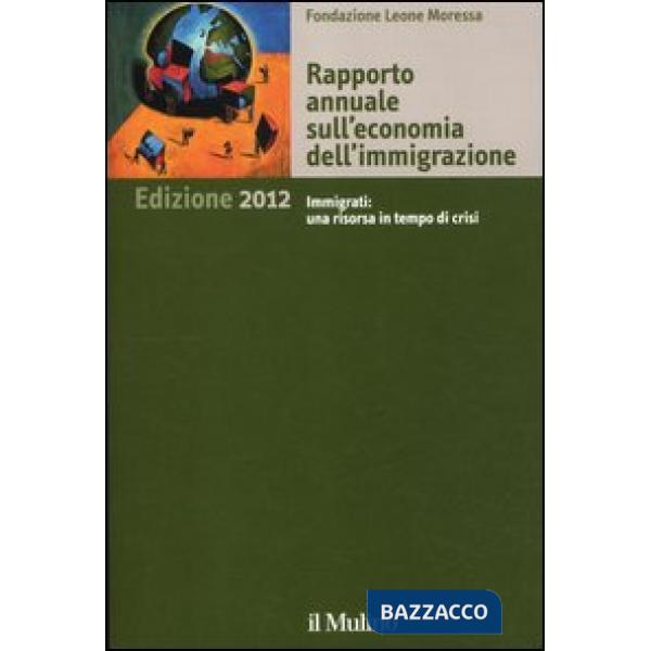 Rapporto annuale sull'economia dell'immigrazione 2012
