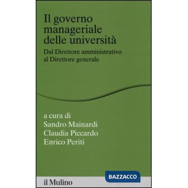 Governo manageriale delle università. Dal direttore amministrativo al direttore 