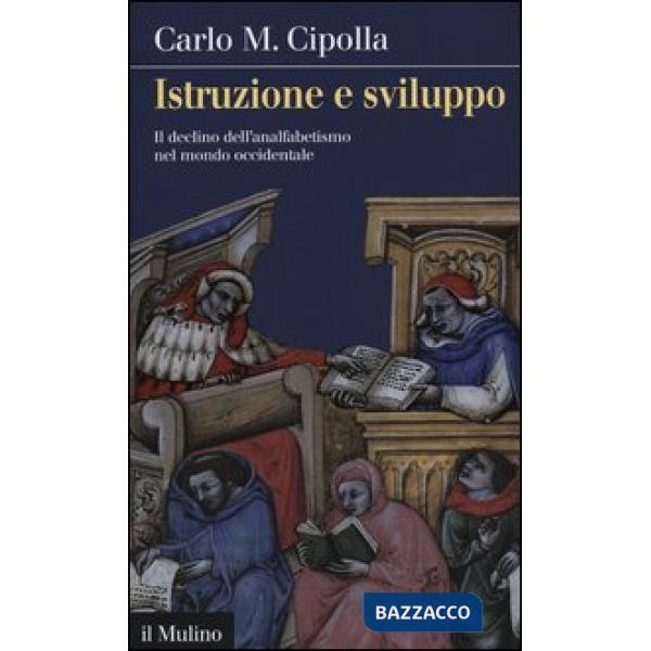 Istruzione e sviluppo. Il declino dell'analfabetismo nel mondo occidentale