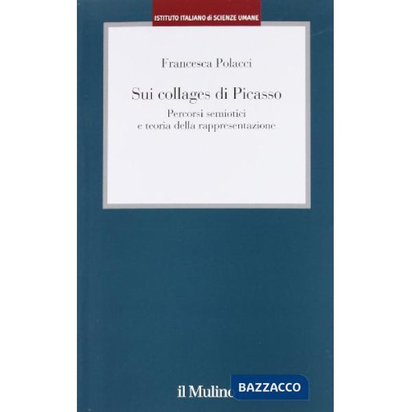 Sui collages di Picasso. Percorsi semiotici e teoria della rappresentazione