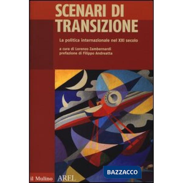 Scenari di transizione. La politica internazionale nel XXI secolo