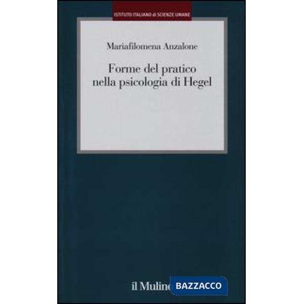 Forme del pratico nella psicologia di Hegel