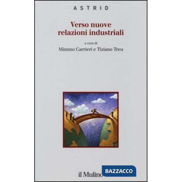 Verso nuove relazioni industriali
