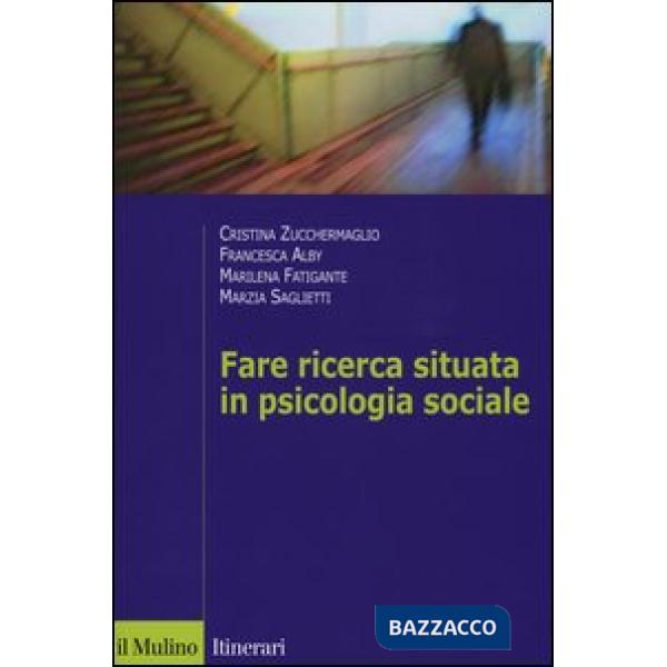 Fare ricerca situata in psicologia sociale