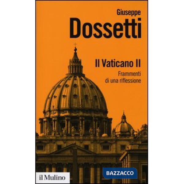 Vaticano II. Frammenti di una riflessione (Il)