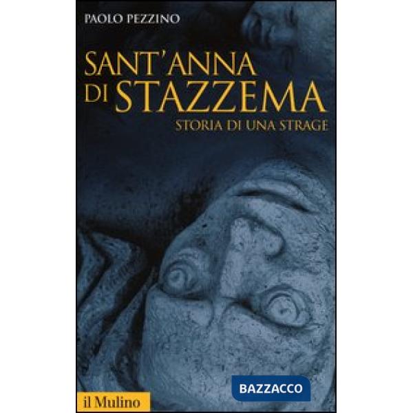 Sant'Anna di Stazzema. Storia di una strage