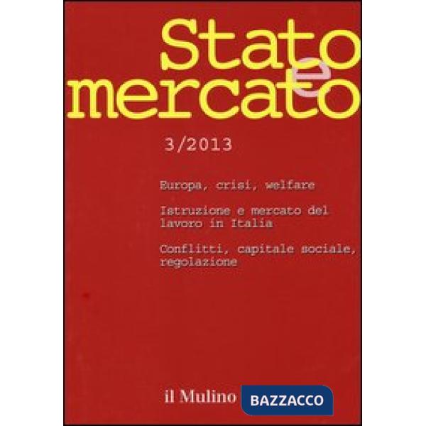 Stato e mercato. Quadrimestrale di analisi dei meccanismi e delle istituzioni so