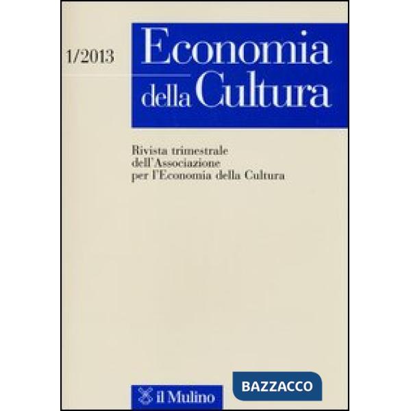 Economia della cultura (2013). Vol. 1