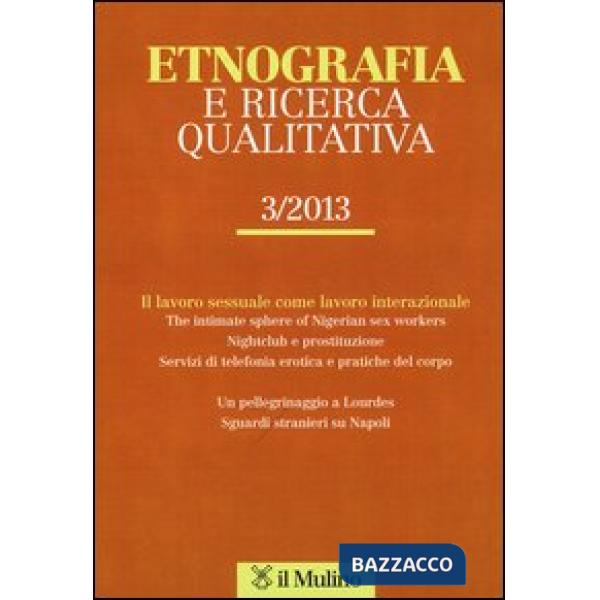 Etnografia e ricerca qualitativa (2013). Vol. 3