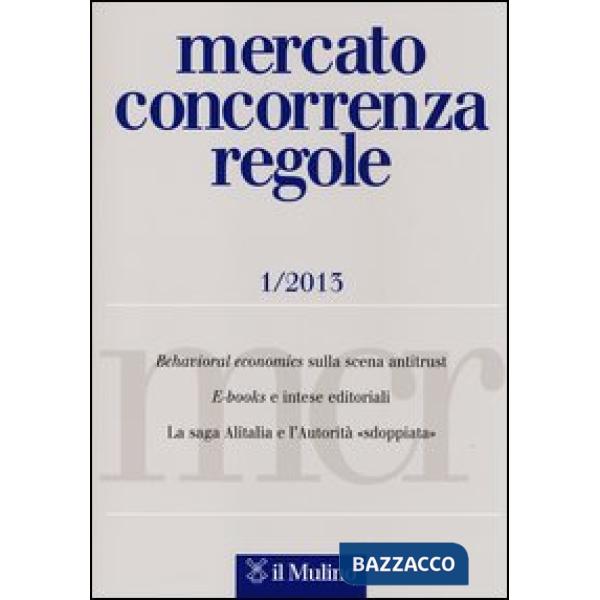 Mercato concorrenza regole (2013). Vol. 1