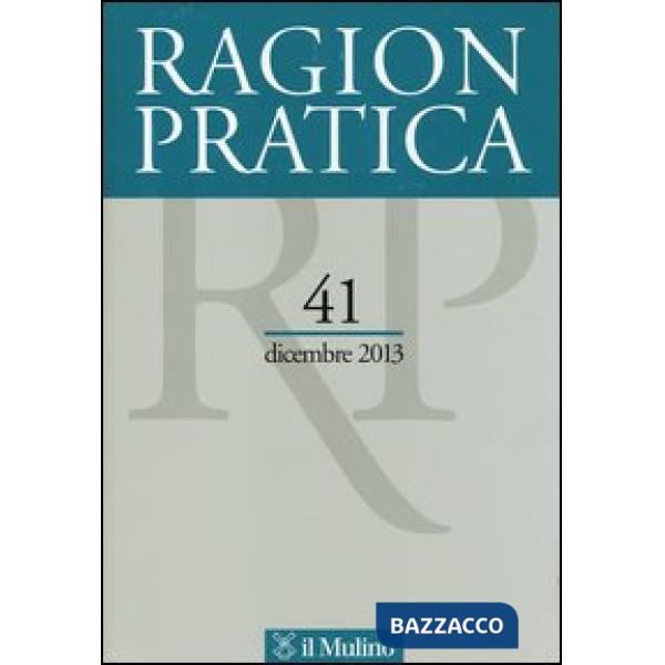Ragion pratica (2013). Vol. 41