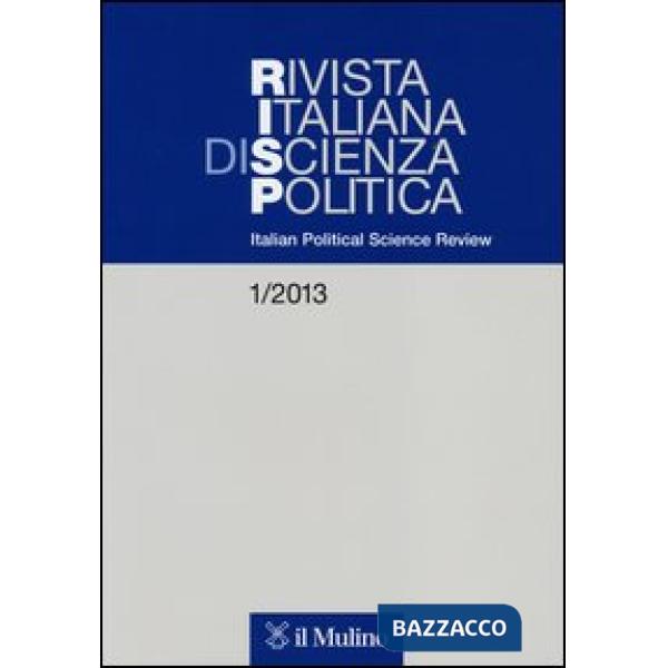Rivista italiana di scienza politica (2013). Ediz. inglese. Vol. 1