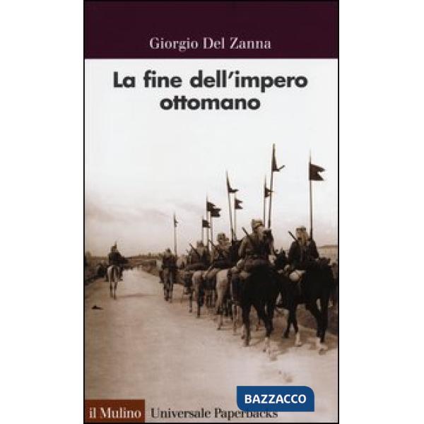 Fine dell'impero ottomano (La)