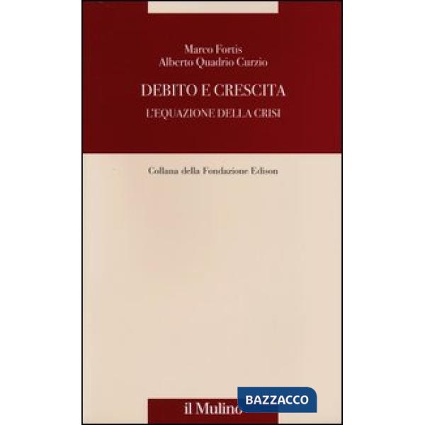 Debito e crescita. L'equazione della crisi