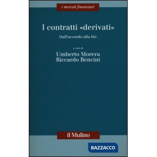 Contratti «derivati». Dall'accordo alla lite (I)