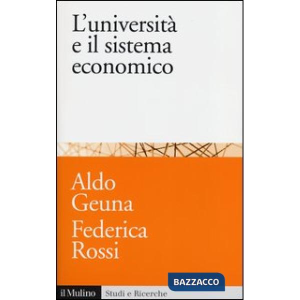 Università e il sistema economico. Conoscenza, progresso tecnologico e crescita 