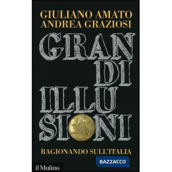 Grandi illusioni. Ragionando sull'Italia