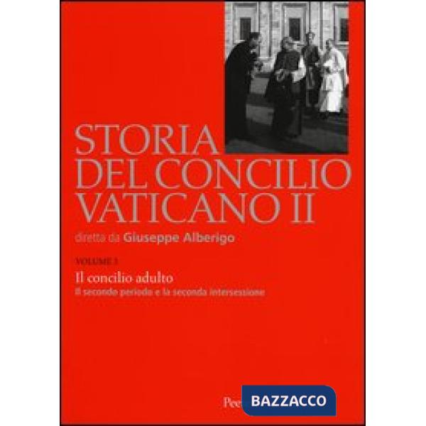 Storia del Concilio Vaticano II. Vol. 3: Il Concilo adulto. Il secondo periodo e