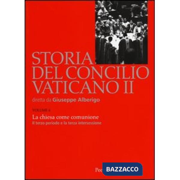 Storia del Concilio Vaticano II. Vol. 4: La Chiesa come comunione. Il terzo peri