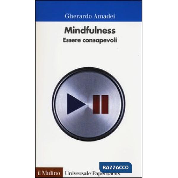 Mindfulness. Essere consapevoli