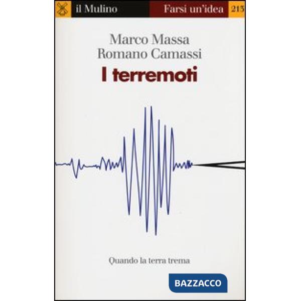 Terremoti. Quando la terra trema (I)