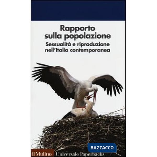 Rapporto sulla popolazione. Sessualità e riproduzione nell'Italia contemporanea