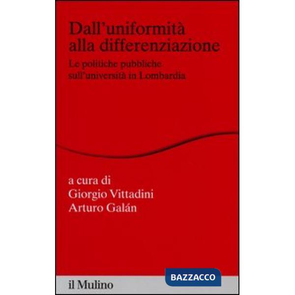 Dall'uniformità alla differenziazione. Le politiche pubbliche sull'università in