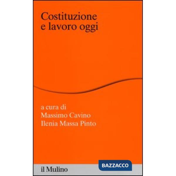 Costituzione e lavoro oggi