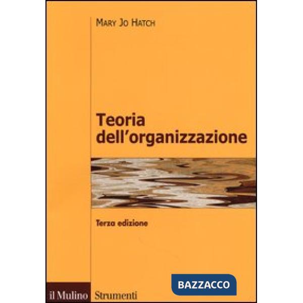 Teoria dell'organizzazione. Tre prospettive: moderna, simbolica, postmoderna