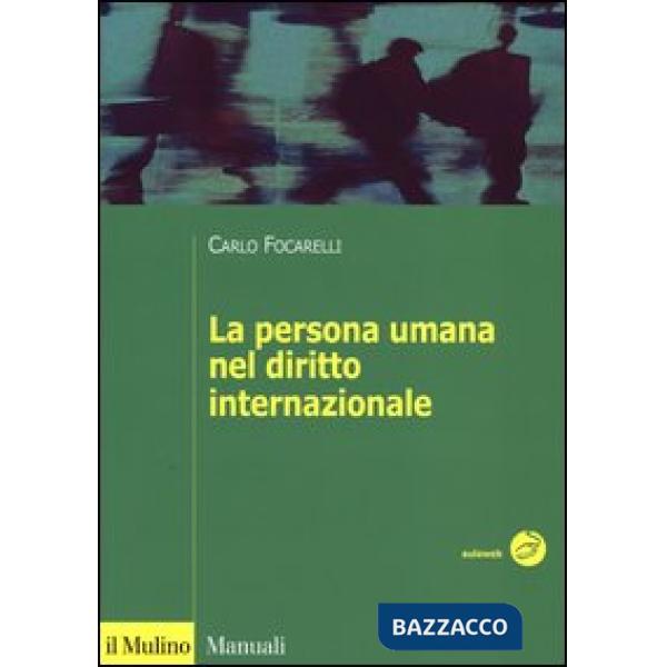 Persona umana nel diritto internazionale (La)