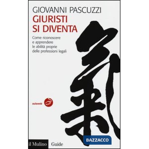 Giuristi si diventa. Come riconoscere e apprendere le abilità proprie delle prof