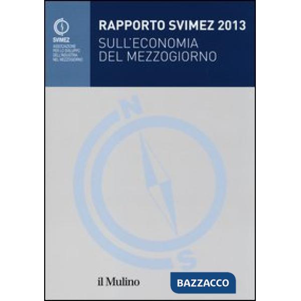 Rapporto Svimez 2013 sull'economia del Mezzogiorno