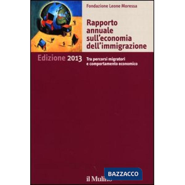 Rapporto annuale sull'economia dell'immigrazione 2013