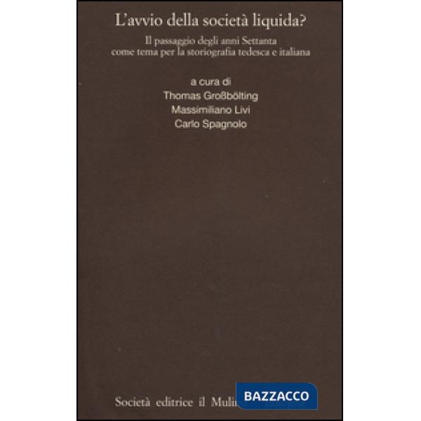 Avvio della società liquida? Il passaggio degli anni Settanta come tema per la s