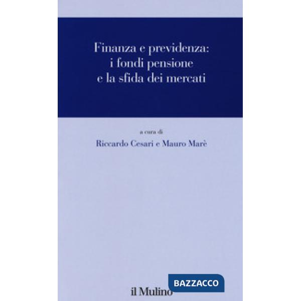 Finanza e previdenza. I fondi pensione e la sfida dei mercati