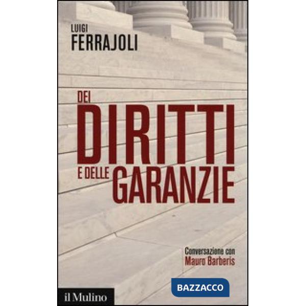 Dei diritti e delle garanzie. Conversazione con Mauro Barberis