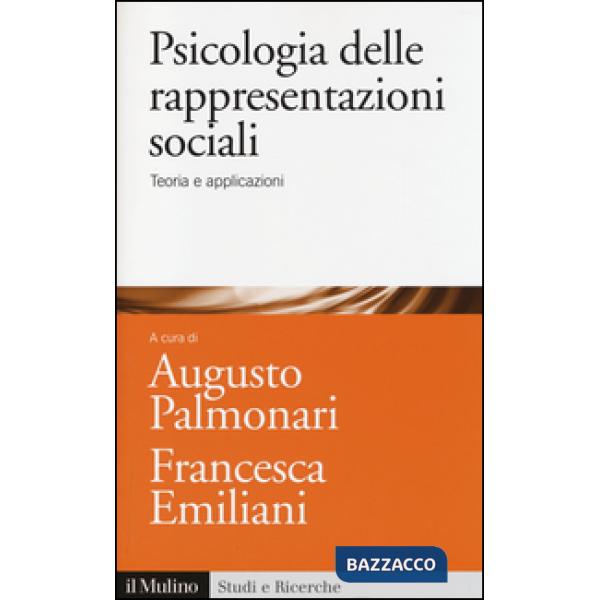 Psicologia delle rappresentazioni sociali. Teoria e applicazioni
