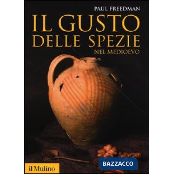Gusto delle spezie nel Medioevo (Il)