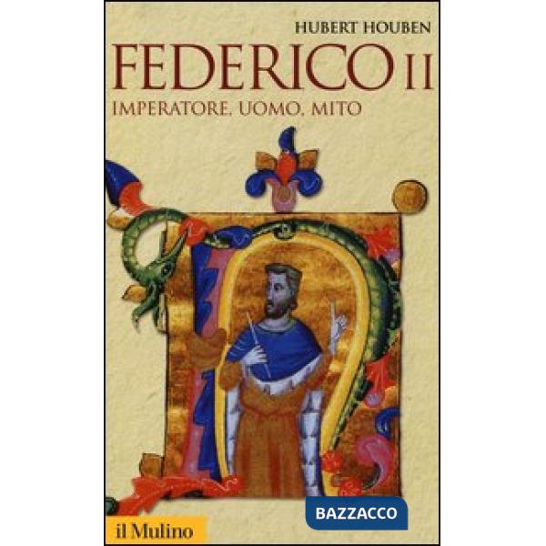 Federico II. Imperatore, uomo, mito