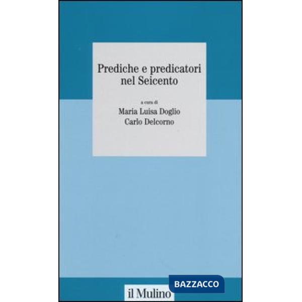 Prediche e predicatori nel Seicento