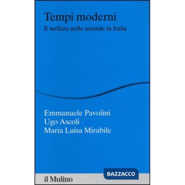 Tempi moderni. Il welfare nelle aziende in Italia
