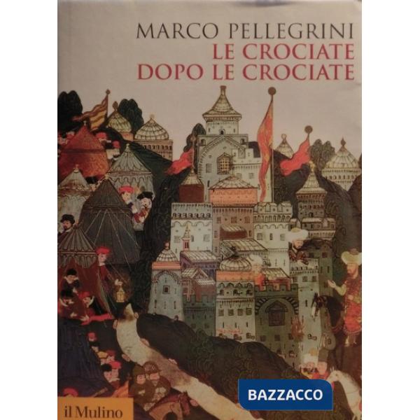 Crociate dopo le crociate (Le)
