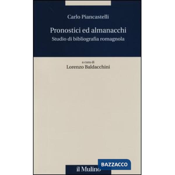 Pronostici ed almanacchi. Studio di blbliografia romagnola