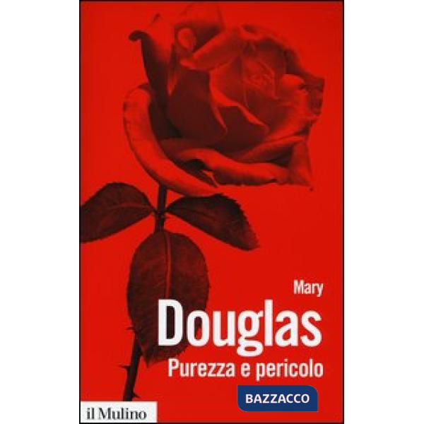 Purezza e pericolo. Un'analisi dei concetti di contaminazione e tabù