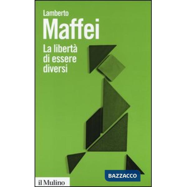 Libertà di essere diversi. Natura e cultura alla prova delle neuroscienze (La)