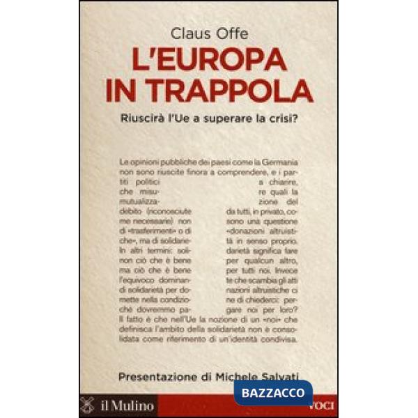 Europa in trappola. Riuscirà l'UE a superare la crisi? (L')