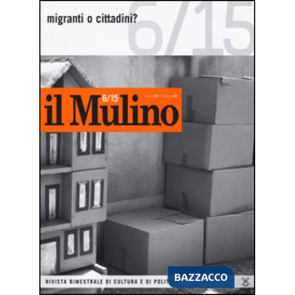 Mulino (Il). Vol. 482: Migranti o cittadini?.