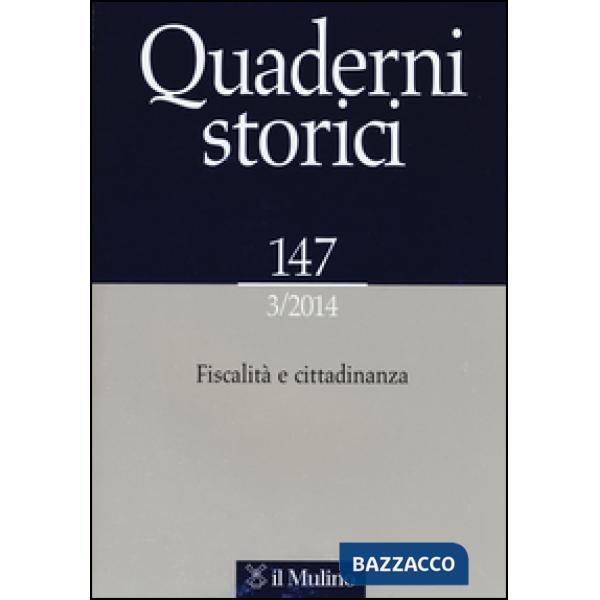 Quaderni storici (2014). Vol. 3: Fiscalità e cittadinanza.