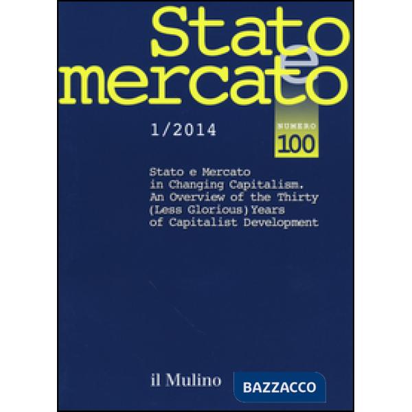 Stato e mercato. Quadrimestrale di analisi dei meccanismi e delle istituzioni so
